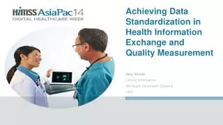 Achieving Data Standardization in Health Information Exchange and Quality Measurement
