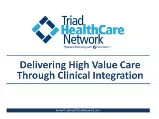 Delivering High Value Care Through Clinical Integration