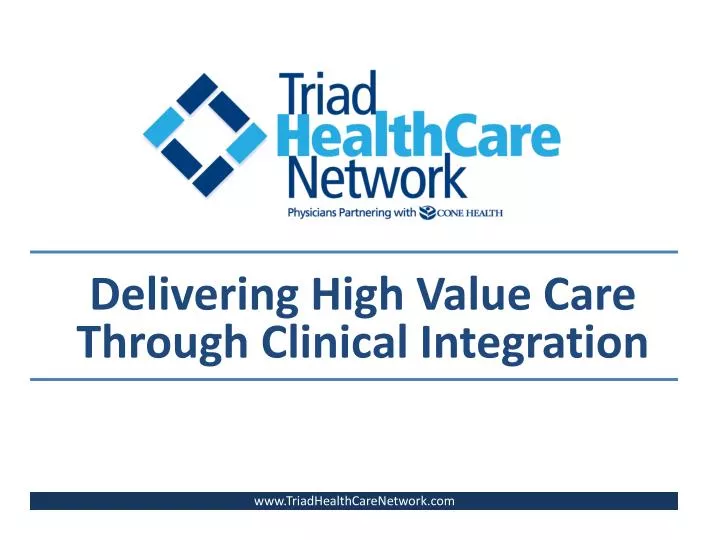 delivering high value care through clinical integration