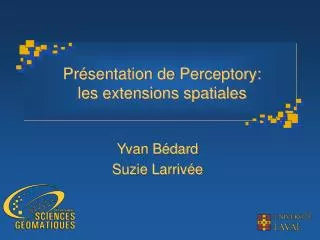 pr sentation de perceptory les extensions spatiales