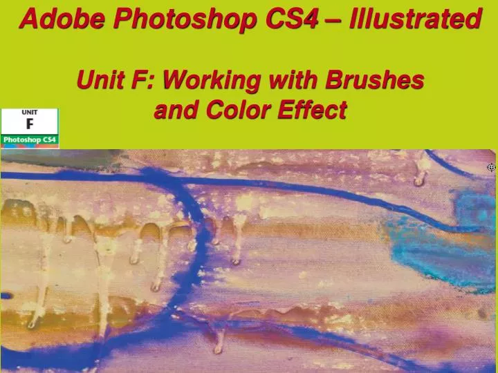 adobe photoshop cs4 illustrated unit f working with brushes and color effect