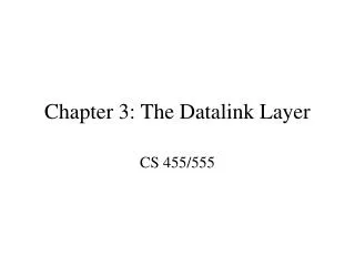 Chapter 3: The Datalink Layer