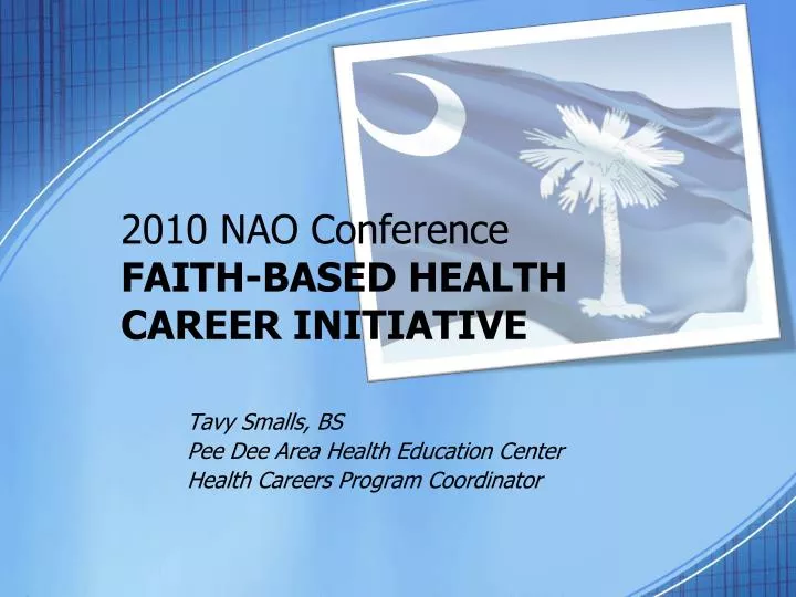 2010 nao conference faith based health career initiative