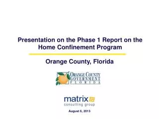 Presentation on the Phase 1 Report on the Home Confinement Program