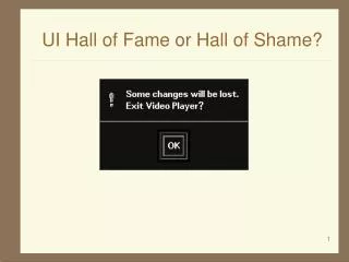 UI Hall of Fame or Hall of Shame?