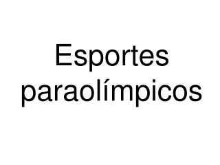 esportes paraol mpicos