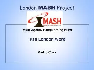 London MASH Project