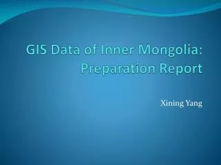 GIS Data of Inner Mongolia: Preparation Report