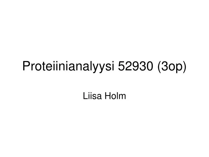 proteiinianalyysi 52930 3op
