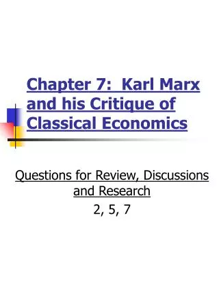 Chapter 7: Karl Marx and his Critique of Classical Economics