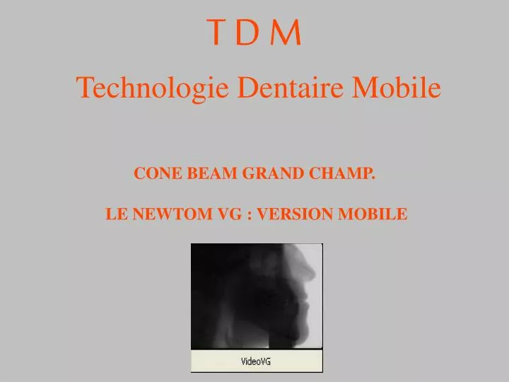 t d m technologie dentaire mobile cone beam grand champ le newtom vg version mobile
