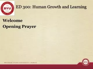 ED 300: Human Growth and Learning