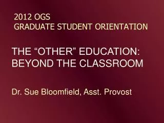 2012 OGS GRADUATE STUDENT ORIENTATION