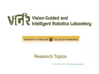 Research Topics For more information, check vigir.missouri