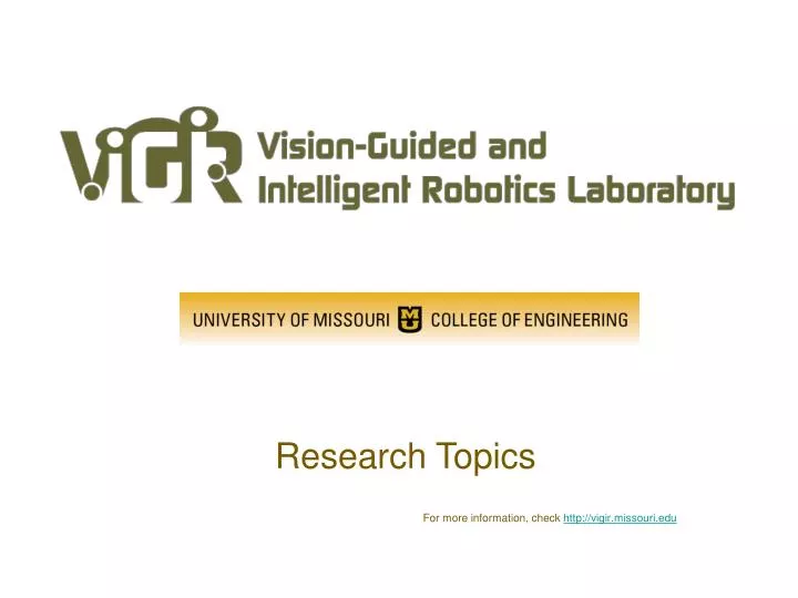 research topics for more information check http vigir missouri edu