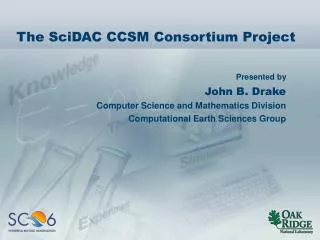 The SciDAC CCSM Consortium Project