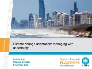 Climate change adaptation: managing with uncertainty