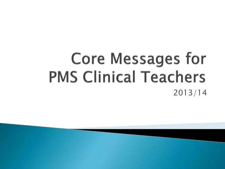 core messages for pms clinical teachers