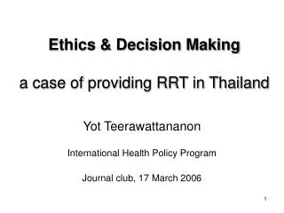 Ethics &amp; Decision Making a case of providing RRT in Thailand
