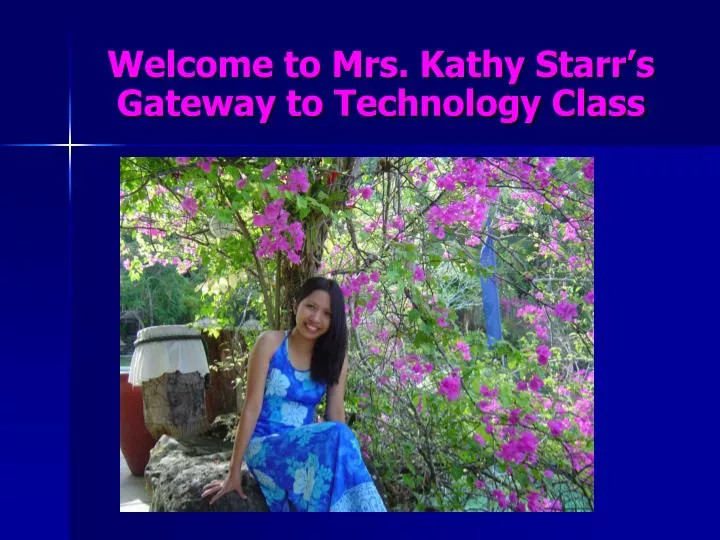 welcome to mrs kathy starr s gateway to technology class