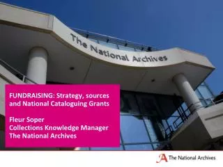 FUNDRAISING: Strategy, sources and National Cataloguing Grants Fleur Soper