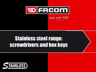 Stainless steel range: screwdrivers and hex keys