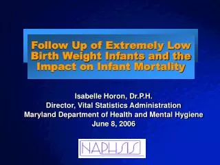 Follow Up of Extremely Low Birth Weight Infants and the Impact on Infant Mortality