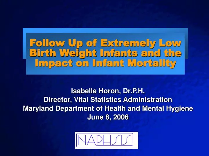 follow up of extremely low birth weight infants and the impact on infant mortality