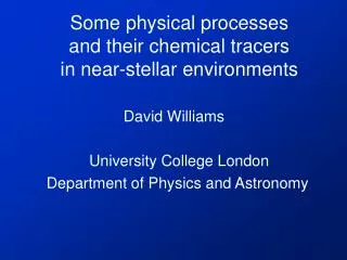 Some physical processes and their chemical tracers in near-stellar environments