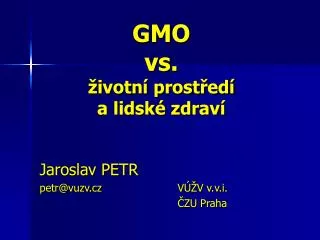 gmo vs ivotn prost ed a lidsk zdrav