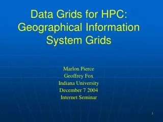 Data Grids for HPC: Geographical Information System Grids