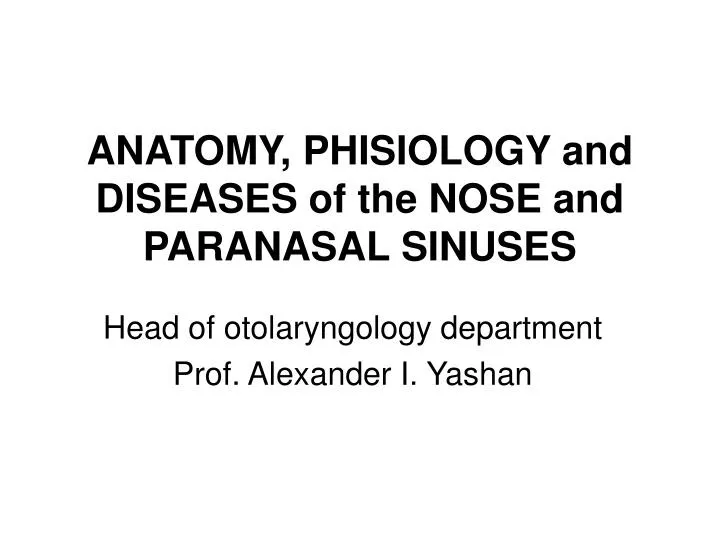 anatomy phisiology and diseases of the nose and paranasal sinuses