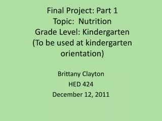Brittany Clayton HED 424 December 12, 2011