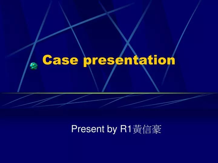 case presentation