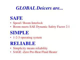GLOBAL Deicers are...