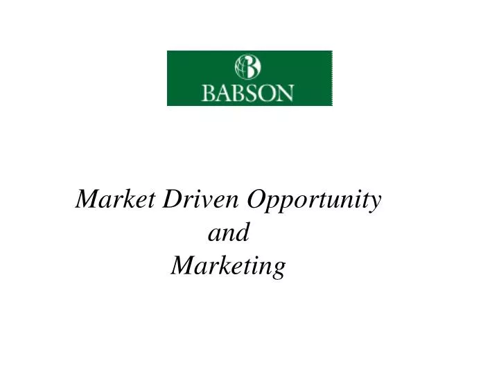 market driven opportunity and marketing