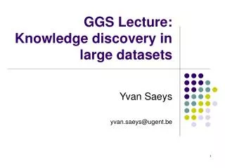 GGS Lecture: Knowledge discovery in large datasets