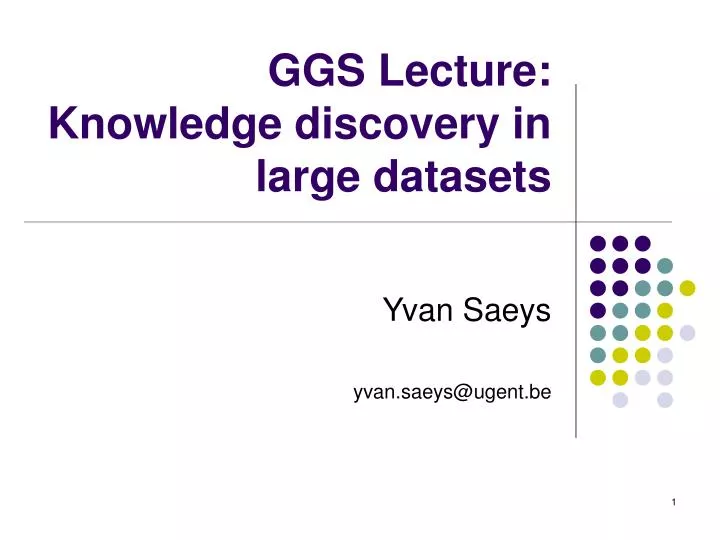 ggs lecture knowledge discovery in large datasets