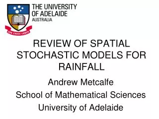 REVIEW OF SPATIAL STOCHASTIC MODELS FOR RAINFALL