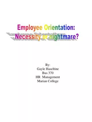 Employee Orientation: Necessity or nightmare?