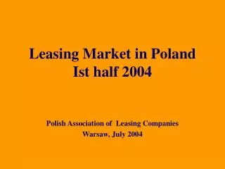 Leasing Market in Poland Ist half 2004