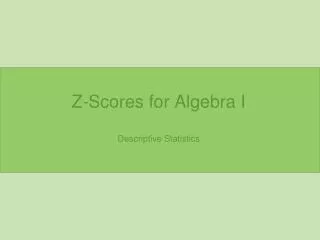 Z-Scores for Algebra I
