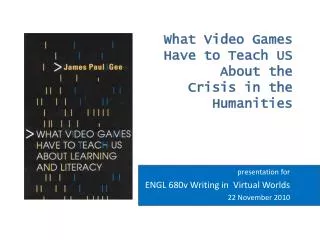 What Video Games Have to Teach US About the Crisis in the Humanities