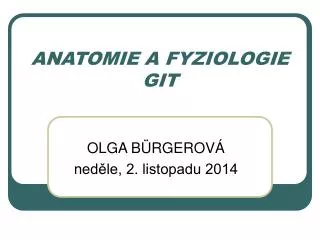 anatomie a fyziologie git