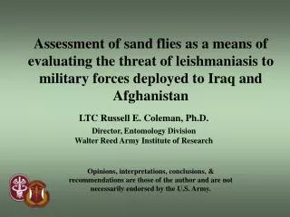 LTC Russell E. Coleman, Ph.D. Director, Entomology Division Walter Reed Army Institute of Research