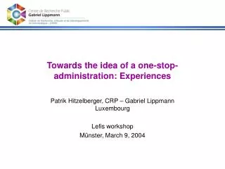 Towards the idea of a one-stop-administration: Experiences