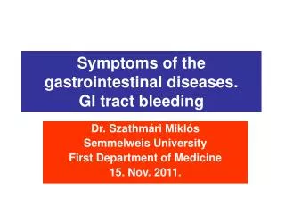 Symptoms of the gastrointestinal diseases. GI tract bleeding
