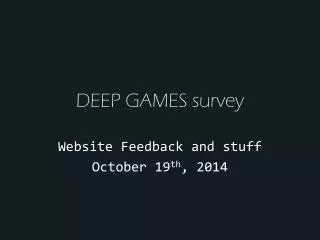 DEEP GAMES survey