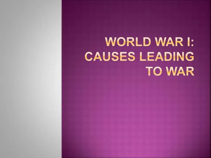 world war i causes leading to war