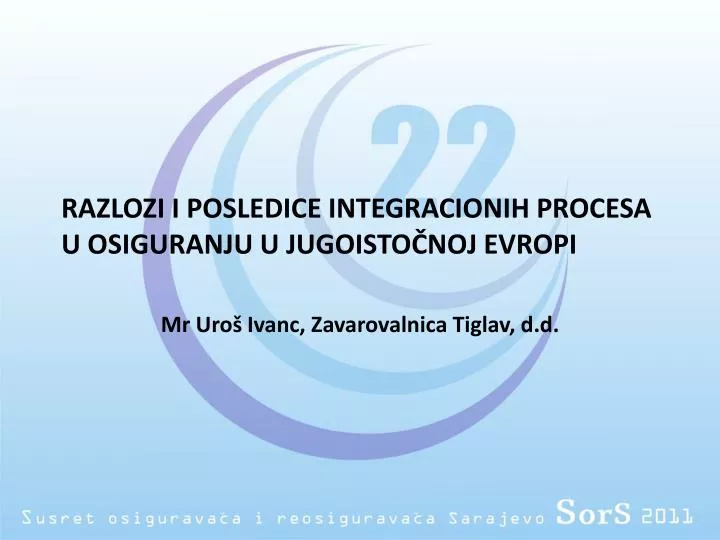 razlozi i posledice integracionih procesa u osiguranju u jugoisto noj evropi